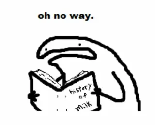😬 oh no way.
history of milk Мем, Мультфильм, Юмор, История, Молоко, Книга whatsapp sticker