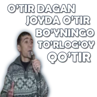 🤓 O'TIR DAGAN
JOYDA O'TIR
BO'YNINGO'
TO'RLOG'OY
QO'TIR whatsapp sticker