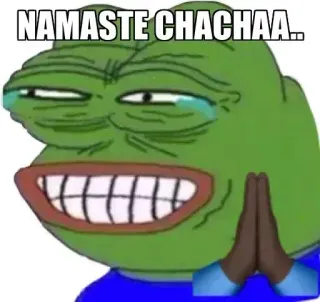 🙏 Pepe the Frog NAMASTE CHACHAA.. Mem, Namaste, Żaba, Emoji telegram sticker