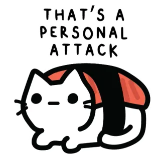 😱 THAT'S A PERSONAL ATTACK cat, sushi, personal attack, funny, meme, cute telegram sticker