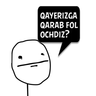 😼 QAYERIZGA
QARAB FOL
OCHDIZ? mème, drôle, BD, visage, bulle, texte telegram sticker