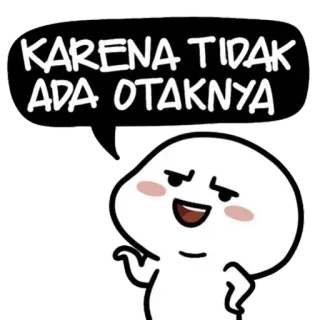 🤪 KARENA TIDAK ADA OTAKNYA fofo, desenho animado, balão de fala, Indonésia telegram sticker