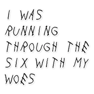 😇 I WAS RUNNING THROUGH THE SIX WITH MY WOES ランニング, six, 苦悩, 歌詞, 音楽 telegram sticker