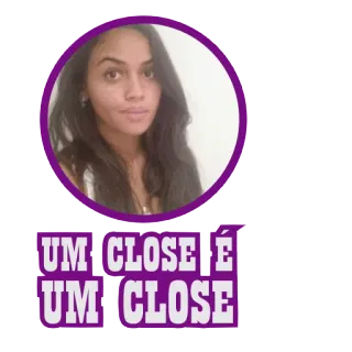 👩 UM CLOSE É UM CLOSE Selfie, Wanita, Potret, Teks, Portugis Brasil telegram sticker