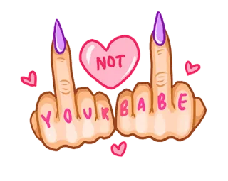 🖕 NOT YOUR BABE dedo do meio, ofensivo, insulto, humor, adesivo telegram sticker