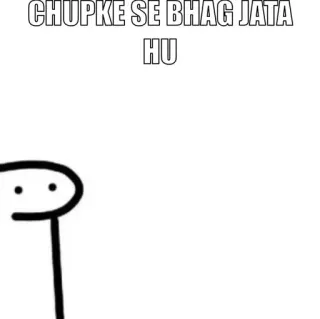 😂 CHUPKE SE BHAG JATA HU stick figure, running away, funny, meme, cartoon, hindi, joke telegram sticker