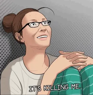 🌨 IT'S KILLING ME. Meme, Śmieszne, Wyrażenie, Fraza, Cytat, Humor whatsapp sticker