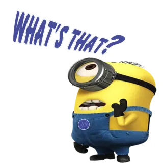 ❓ Minion WHAT'S THAT? มินเนี่ยน, มิสเตอร์แสบ ร้ายเกินพิกัด, การ์ตูน, ตลก, คำถาม, นั่นอะไร telegram sticker