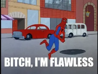 😎 Spider-Man BITCH, I'M FLAWLESS spider-man, flawless, cartoon, marvel, superhero, humor telegram sticker