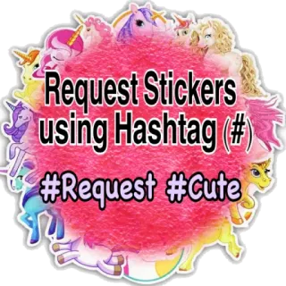 #️⃣ Request Stickers using Hashtag (#) #Request #Cute naklejka, prośba, słodkie, jednorożec, hashtag telegram sticker