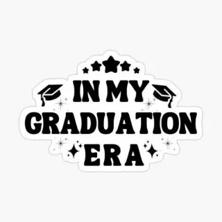 😍 IN MY GRADUATION ERA graduation, class of 2024, school, celebration, academic, student, university, diploma telegram sticker