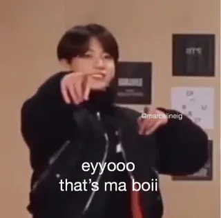 😌 eyyooo
that's ma boii kpop, fan, meme, lustig, phrase, unterhaltung whatsapp sticker