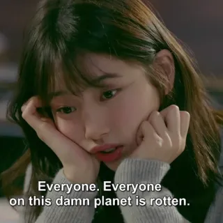 🌸 Everyone. Everyone on this damn planet is rotten. triste, deprimido, citação, podre, planeta, chateado telegram sticker