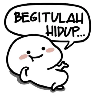 😁 BEGITULAH HIDUP... mono, blob, dibujos animados, indonesio, bocadillo, así es la vida telegram sticker