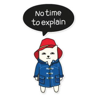 📚 No time to explain Katze, Paddington Bär, lustig, Meme telegram sticker