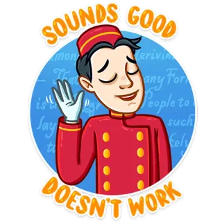 💁 SOUNDS GOOD
DOESN'T WORK botones, hotel, servicio, satisfacción, acuerdo, dibujos animados, personaje, negativo telegram sticker