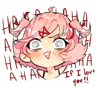 💕 Natsuki Doki Doki Literature Club! HAHAHAHA IF I love you!! Anime, Chibi, Słodkie, Horror, Gra, Natsuki, Doki Doki Literature Club telegram sticker