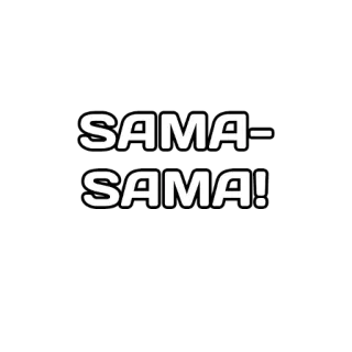 😎 SAMA-SAMA! whatsapp sticker