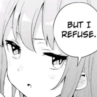 👎 BUT I REFUSE. Anime, Mangá, Recusa, Citação, Texto, Garota telegram sticker