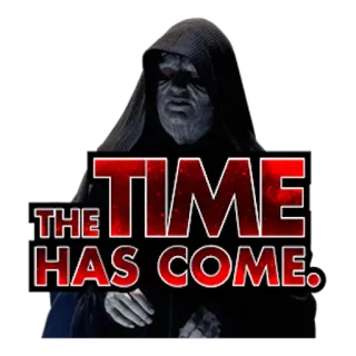 😈 Emperor Palpatine Star Wars THE TIME HAS COME. Star Wars, Imperatore, Palpatine, Sith, lato oscuro telegram sticker