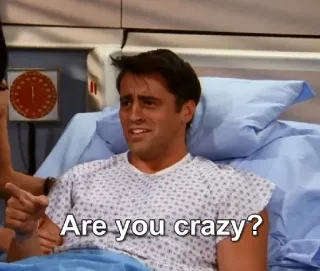 😐 Are you crazy? serie, freund, meme, krankenhaus, humor, frage telegram sticker