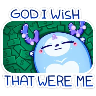 💰 GOD I WISH THAT WERE ME cute, money, wish, cartoon, blue, dollar signs whatsapp sticker