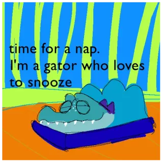 😴 time for a nap. I'm a gator who loves to snooze alligator, sieste, sommeil, dormir, dessin animé, animal whatsapp sticker