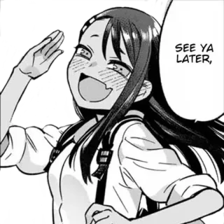 🖤 Nagatoro Don't Toy With Me, Miss Nagatoro SEE YA LATER, anime, manga, schoolgirl, cheerful, greeting telegram sticker
