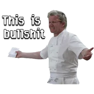 😡 Gordon Ramsay This is bullshit เชฟ, คำหยาบ, ทำอาหาร, ห้องครัว, กอร์ดอน แรมซีย์ telegram sticker