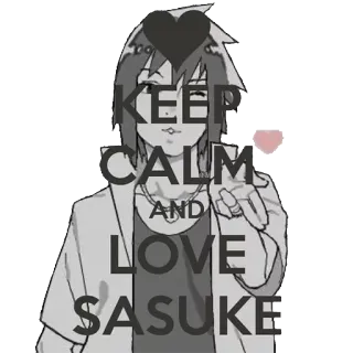 ❤ Sasuke Naruto KEEP CALM AND LOVE SASUKE Anime, Manga, Sasuke Uchiha, Naruto, Fan art, Keep Calm whatsapp sticker