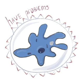 😣 HAVE PROBLEMS ameba, problemas, biología, ciencia, célula whatsapp sticker
