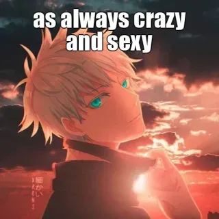 🙂 as always crazy and sexy Anime, Sexy, Szalony, Meme, Postać telegram sticker