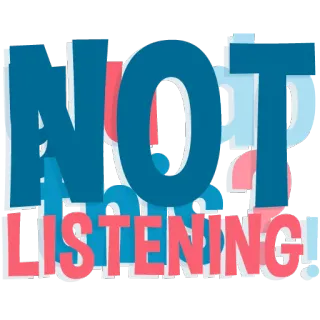 😕 NOT LISTENING! no escucha, actitud, rebelde, protesta, ignorancia, silencio, resistencia telegram sticker