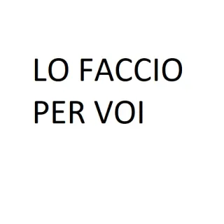 😏 LO FACCIO PER VOI telegram sticker