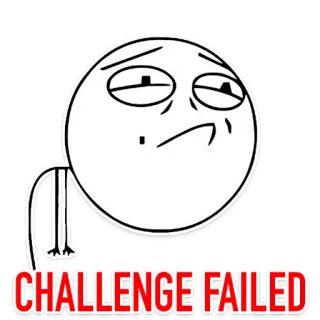 😞 CHALLENGE FAILED มีม, ชาเลนจ์, เฟล, มีมอินเทอร์เน็ต, Rage Comic telegram sticker
