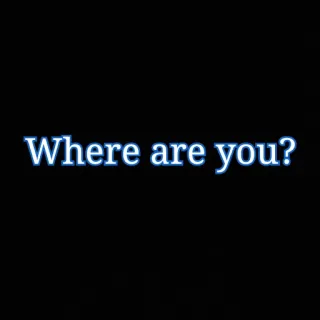 😢 Where are you? question, texte, message, où, toi whatsapp sticker