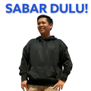 😎 SABAR DULU! cierpliwość, czekanie, mężczyzna, bluza z kapturem, indonezyjski, sabar telegram sticker