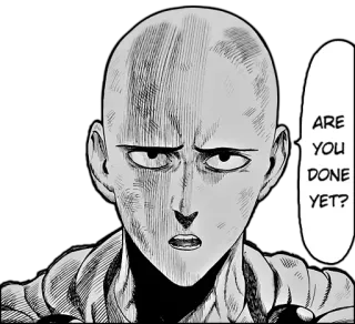 😩 Saitama One-Punch Man ARE YOU DONE YET? saitama, one punch man, anime, manga, are you done yet, serious, hero, bald telegram sticker