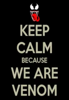 🤗 Venom KEEP CALM BECAUSE WE ARE VENOM Venom, Marvel, Superhéroe, Keep Calm, Simbionte telegram sticker