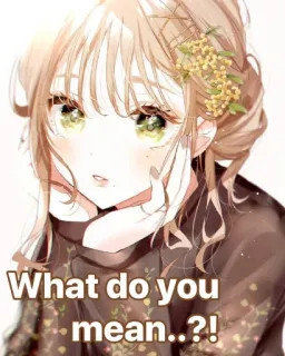 ❔ What do you mean...?! Anime, Chica, Pregunta, Expresión, Qué telegram sticker