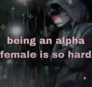 😅 being an alpha female is so hard telegram sticker