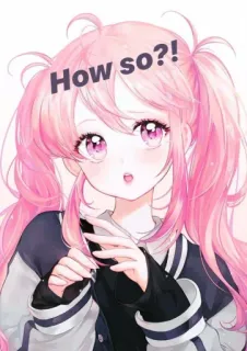 🤨 How so?! Anime, Manga, Chica, Linda, Pregunta, Pelo rosa telegram sticker