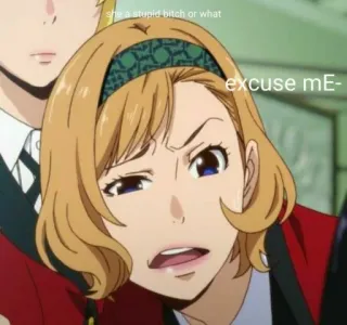 💿 she a stupid bitch or what, excuse mE- anime, offensive, expression, cartoon telegram sticker