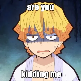 🙂 Zenitsu Agatsuma Demon Slayer are you kidding me Anime, Karakter, Ekspresi, Lucu, Meme telegram sticker