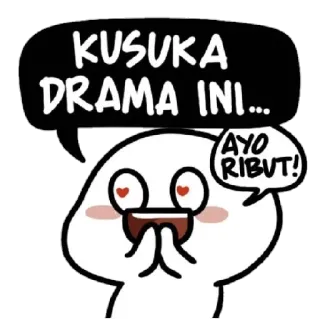 😂 KUSUKA DRAMA INI... AYO RIBUT! fofo, desenho animado, drama, animado, Indonésia telegram sticker