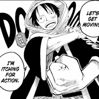 ➖ Monkey D. Luffy One Piece LET'S GET MOVING. I'M ITCHING FOR ACTION. Anime, Manga, One Piece, Luffy, Action, Aventure, BD, Dessin animé telegram sticker