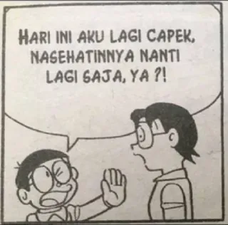😖 Nobita Doraemon HARI INI AKU LAGI CAPEK, NASEHATINNYA NANTI LAGI SAJA, YA?! Doraemon, Nobita, comic, tired, conversation whatsapp sticker