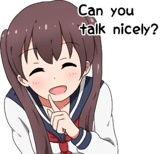 🗣 Can you talk nicely? anime, girl, request, kindness, cute telegram sticker