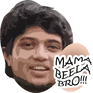 😜 MAMA BEELA BRO!!! meme, divertido, retrato, huevo, colega whatsapp sticker
