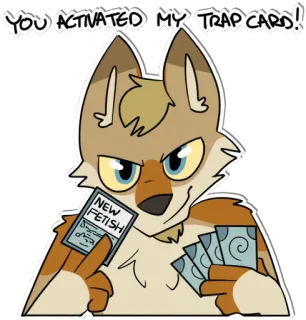 🎲 YOU ACTIVATED MY TRAP CARD! furry, animal, card game, trap card, fetish, meme telegram sticker